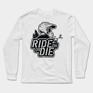 Ride Or Die Long Sleeve T-Shirt